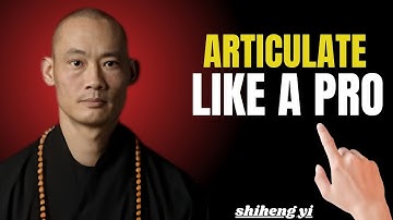 How to Articulate Your Thoughts More Clearly Than 99% of People | Shi Heng Yi | Speak with Power