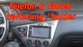 Telefon und Tablet halterung / holder Ford Focus Mk1