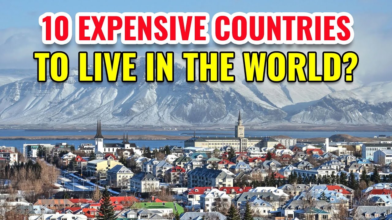 10 Most Expensive Countries to Live in the World 2026 - YouTube