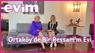 Ortaköy'de Bir Ressam'ın Evi | Evim İle Ev Turu