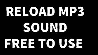 RELOAD mp3, Sound Effect