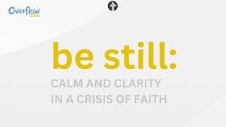 Pastor Rohan Anderson - Calm and Clarity in a Crisis of Faith