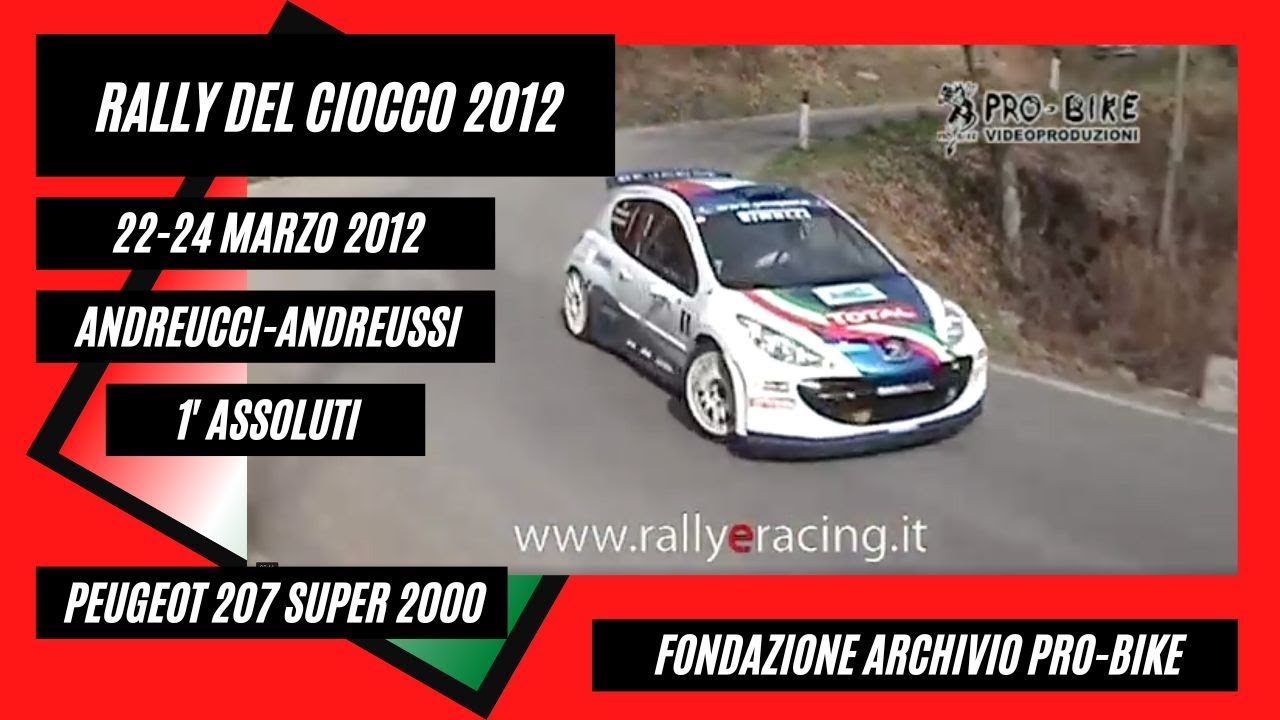 Andreucci - Andreussi 35° Rally del Ciocco 2012 Peugeot 207 Super 2000