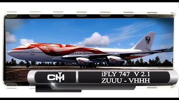 [P3D V4.1] iFLY 747 | FULL FLIGHT TUTORIAL | ZUUU to VHHH