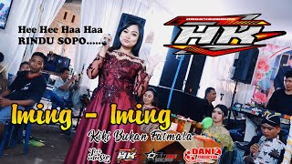 Iming Iming hee hee haa haa - Kiki Bukan Fatmala - CS. HK ORIGINAL - Daniel Pro Audio - Dani Pro