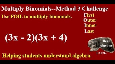Multiply Binomials—Method 3 FOIL Challenge #mrkeithechew #bearalgebra #foil #multiplybinomials #math