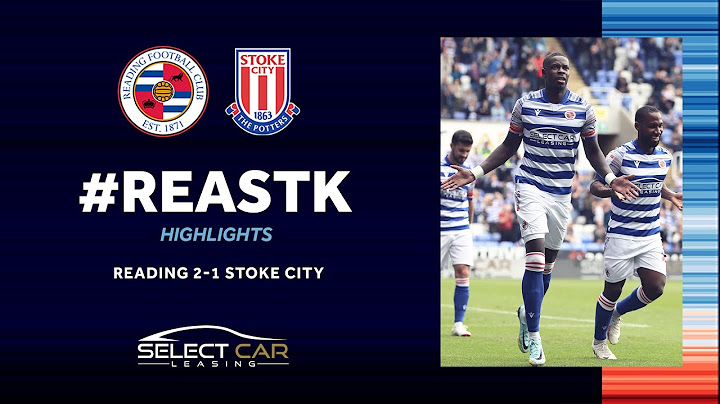 READING 2-1 STOKE | Birthday boy Lucas bags a brace!