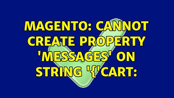 Magento: Cannot create property 