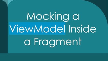 Mocking a ViewModel Inside a Fragment
