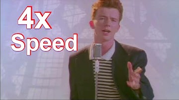 Never Gonna Give You Up But Every Time He Says Never it Gets Faster