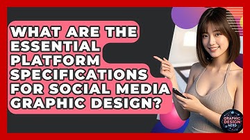 What Are The Essential Platform Specifications For Social Media Graphic Design?