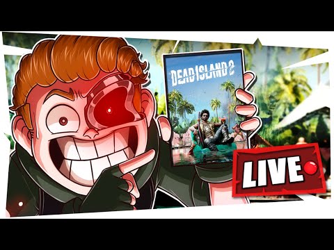 DEAD ISLAND 2 BABY!!! - DEAD ISLAND 2 BABY!!!