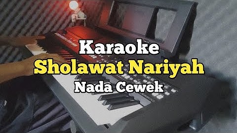 Karaoke Sholawat Nariyah Nada Cewek Lirik Video Versi Sabyan | Karaoke Sholawat