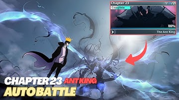 CHAPTER 23 - THE ANT KING WALKTHROUGH AUTO BATTLE - Solo Leveling: Arise
