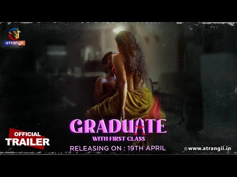Graduate With First Class | Part - 01 | Official Trailer | Releasing On : 19th April | Atrangii App