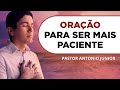 ORAÇÃO DA MANHÃ DE HOJE - Para Ter Mais Paciência 🙏🏼