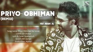 VDJ AKASH As Priyo Obhiman by Imran  Remix video song