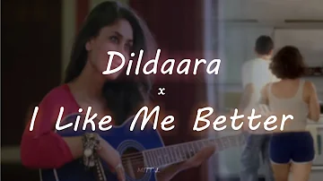 Dildara (Stand By Me) x I Like Me Better 💕 | NOW ON SPOTIFY ✨