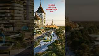 Eco Futurism City Yangon And Mandalay