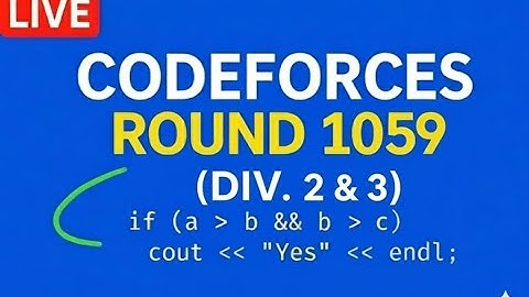 Codeforces Round 1059 Div 2 & 3  LIVE | Full Problem Solutions | Competitive Programming | Any Lang.