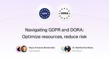 Navigating GDPR and DORA - Integrating resilience and data protection