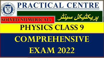 2022 Solved Numerical Comprehensive Exam| PHYSICS IX پریکٹیکل سینٹر Karachi Board |Practical Centre