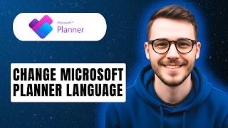 How To Change Microsoft Planner Language [2026 Guide]