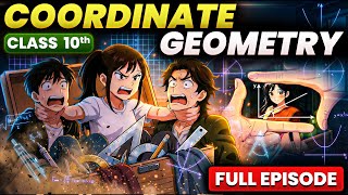 Coordinate Geometry || Class 10 Anime - FULL EPISODE || Complete Chapter 7 in One Shot🔥