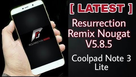 [LATEST] Resurrection Remix Nougat V5.8.5 for Coolpad Note 3 Lite