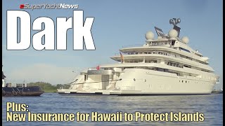 Why Megayacht is Spoofing AIS? | New Boat Insurance Protects Hawaii | SY News Ep322
