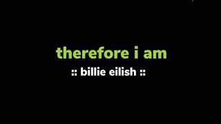 Therefore I Am - Edit Audio Billie Eilish
