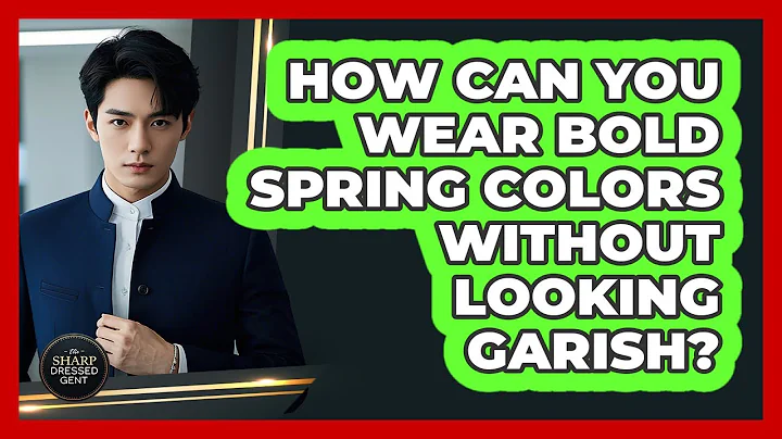 How Can You Wear **bold Spring Colors** Without Looking Garish? - The Sharp Dressed Gent