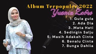 Album Terpopuler 2022 Yusnia Zebro