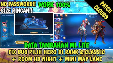 Data Fix Bug Pilih Hero Di Rank & Classic + Room HD Night + Pemilihan Lane Mini Map Terbaru