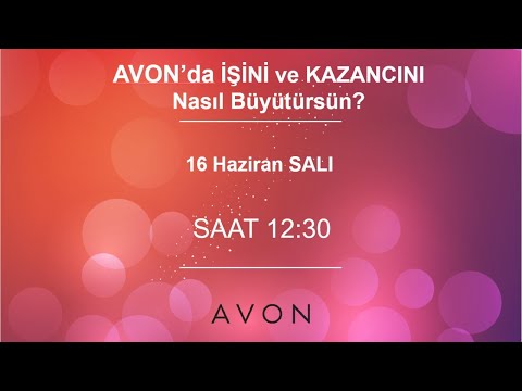 AVON'da İŞİNİ ve KAZANCINI Nasıl Büyütürsün?