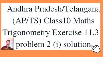 Andhra Pradesh/Telangana (AP/TS) Class 10 Maths Trigonometry Exercise 11.3 problem 2 (i) solution