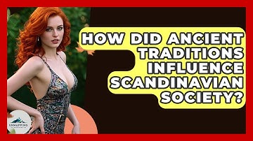 How Did Ancient Traditions Influence Scandinavian Society? - Unmapping Scandinavia