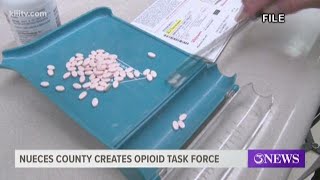 Nueces County to create task force to deal with opioid crisis