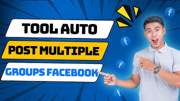 Tool Auto Post Groups Facebook | Auto Post Multiple Facebook Groups