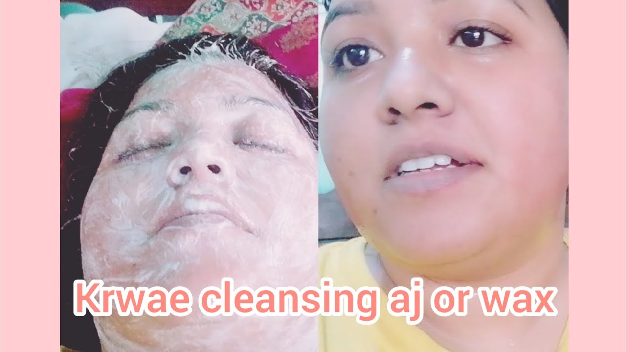 cleansing or face wax krwae aj😏 YouTube