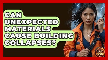 Can Unexpected Materials Cause Building Collapses? - Man vs. Disaster