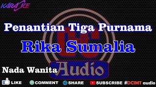 Karaoke Penantian Tiga Purnama Rika Sumalia Nada Wanita  DCIMT audio