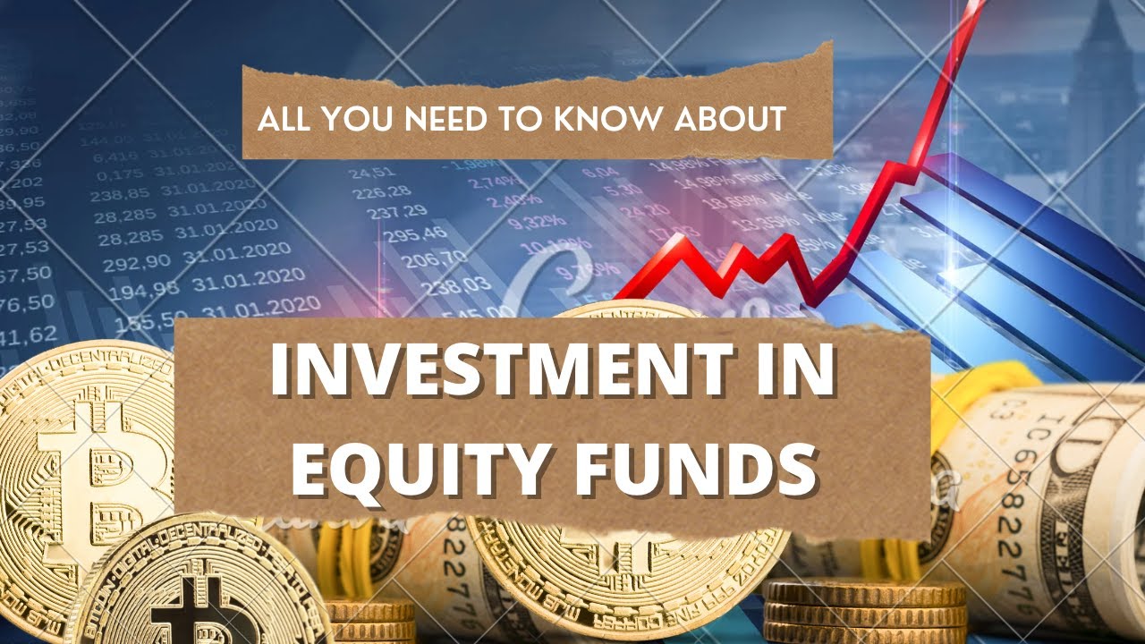 "Unveiling the Power of Equity Funds: Unleashing Your Wealth Potential"