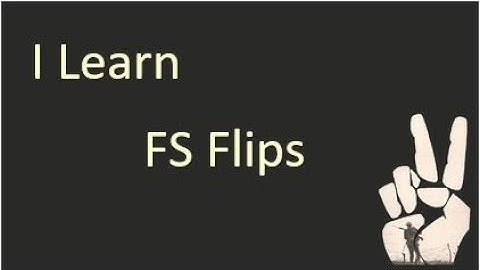 Today I Learn Frontside Flips