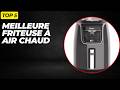 TOP 5 Meilleure Friteuse à Air Chaud 2026