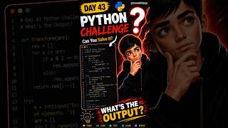 Can You Predict the Output? 🐍 | Python Challenge #43