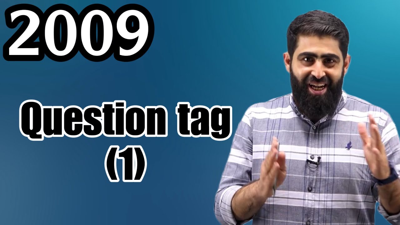 حصة نااااارية -قاعدة السؤال المذيل Question tag - الجزء الأول 