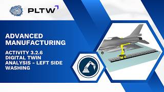 PLTW ADM - RoboDK - Activity 3.2.6 Digital Twin Analysis - Left Side Washing