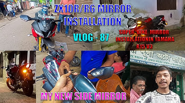 ZX10r Mirror R15 V3 || Installing Zx10r Mirror In my R15v3 || R15 Mirror Install ||MODIFIED r6 zx10r