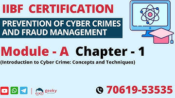 GEEKY  BANKERS |  IIBF CERTIFICATION | PREVENTION OF CYBER CRIMES AND FRAUD MANAGEMENT | CHAPTER -